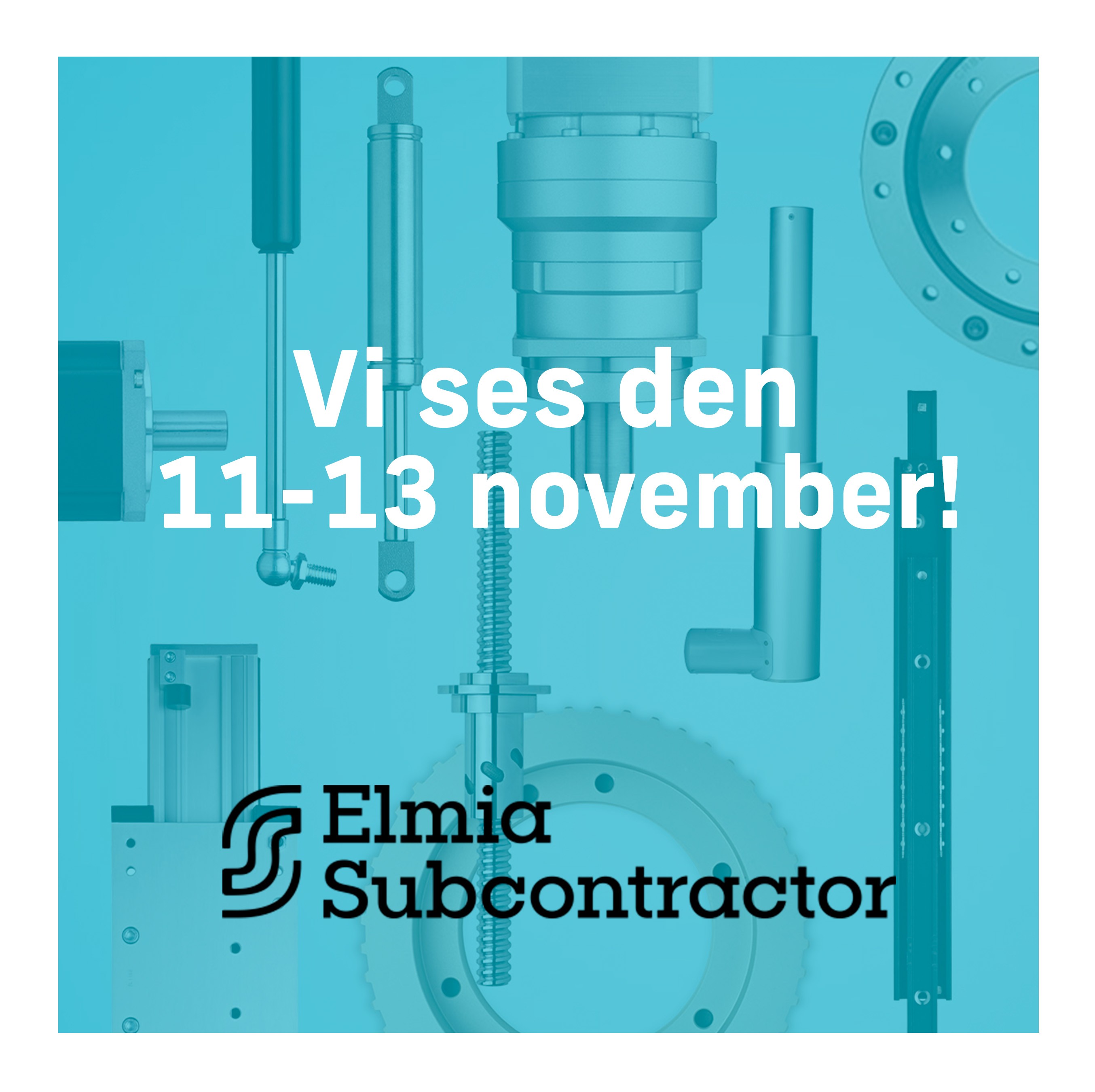 Är du på plats under Elmia Subcontractor?